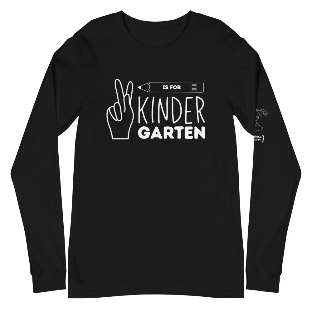 K is for KINDERGARTEN Long Sleeve Tee