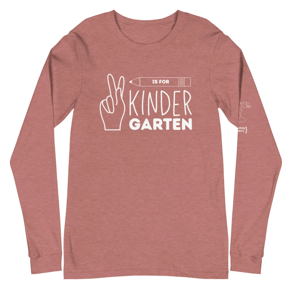 K is for KINDERGARTEN Long Sleeve Tee