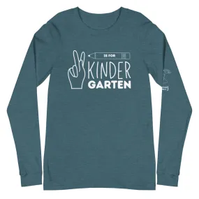 K is for KINDERGARTEN Long Sleeve Tee