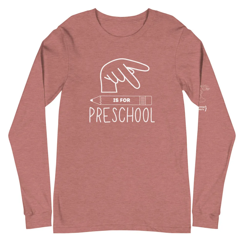 P is for PRESCHOOL Long Sleeve Tee