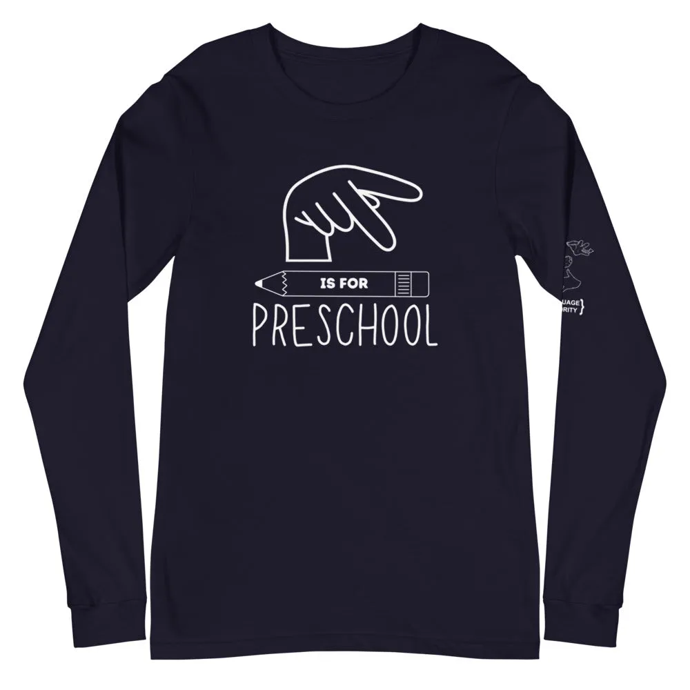 P is for PRESCHOOL Long Sleeve Tee