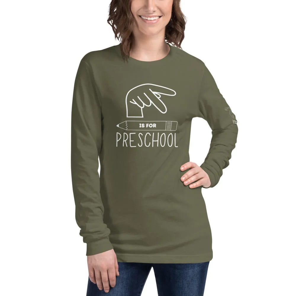 P is for PRESCHOOL Long Sleeve Tee